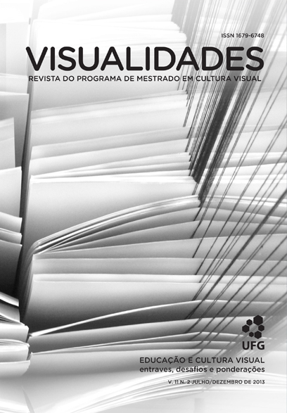 					Visualizar v. 11 n. 2 (2013): Dossiê Educação e Cultura Visual - entraves, desafios e ponderações
				