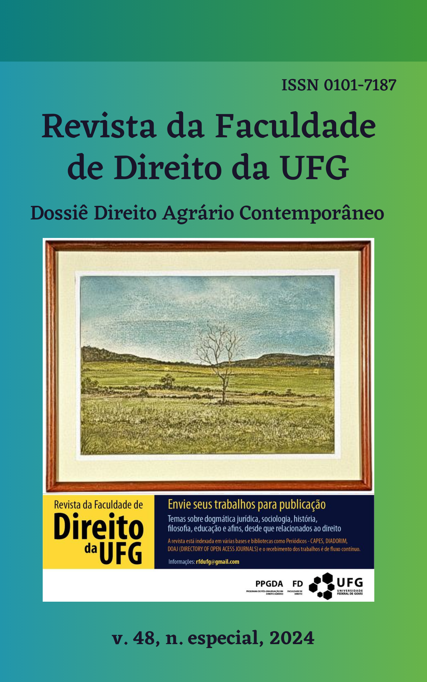 					View Vol. 48 No. especial (2024): REVISTA DA FACULDADE DE DIREITO DA UFG - Dossiê Direito Agrário Contemporâneo
				
